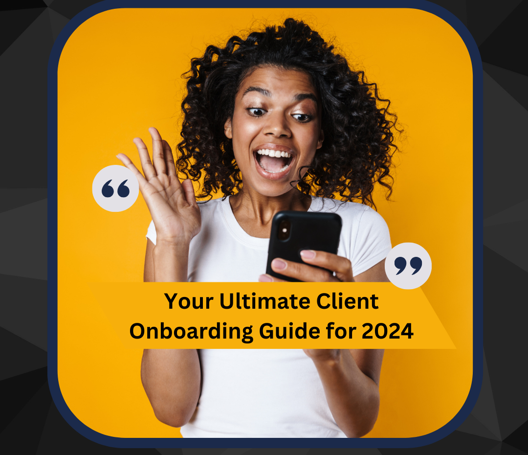 Your Ultimate Client Onboarding Guide for 2024